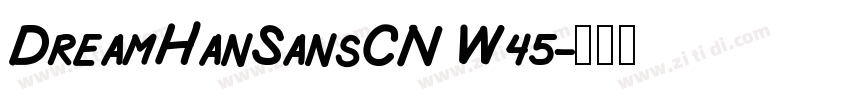 DreamHanSansCN W45字体转换